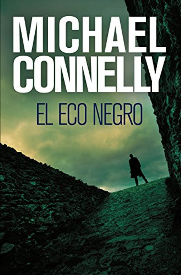 Cover Art for B005VOOQDM, El eco negro (Harry Bosch nº 1) (Spanish Edition) by Michael Connelly