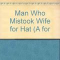 Cover Art for 9780330343053, The Man Who Mistook His Wife for a Hat by Oliver Sacks