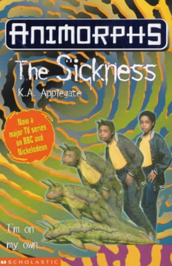 Cover Art for 9780439013468, The Sickness by Katherine Applegate