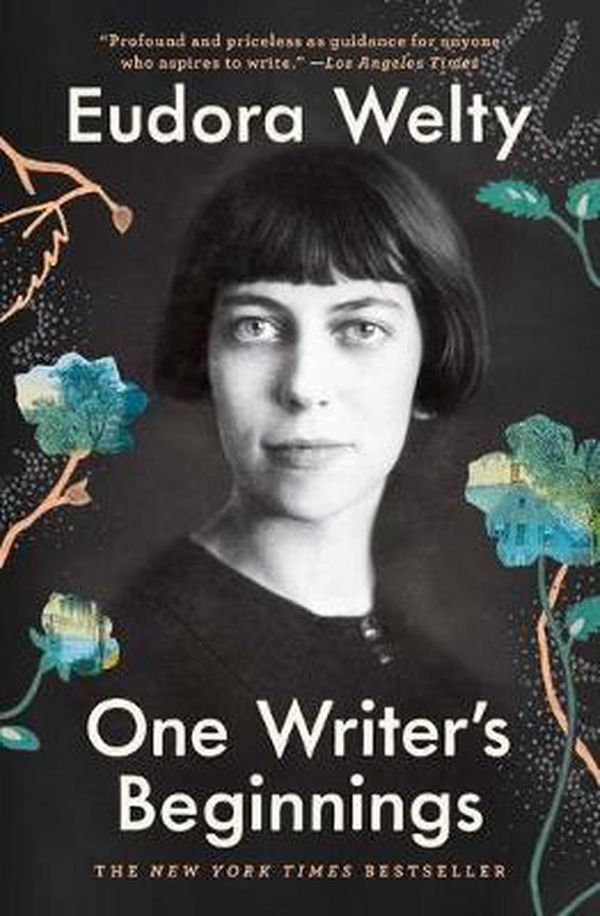Cover Art for 9781982152109, One Writer's Beginnings by Eudora Welty