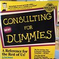 Cover Art for 9780764550348, Consulting For Dummies (For Dummies (Lifestyles Paperback)) by Bob Nelson, Peter Economy