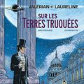 Cover Art for 9782205046410, VALERIAN AGENT SPATIO-TEMPOREL TOME 7 : SUR LES TERRES TRUQUEES by Christin Pierre