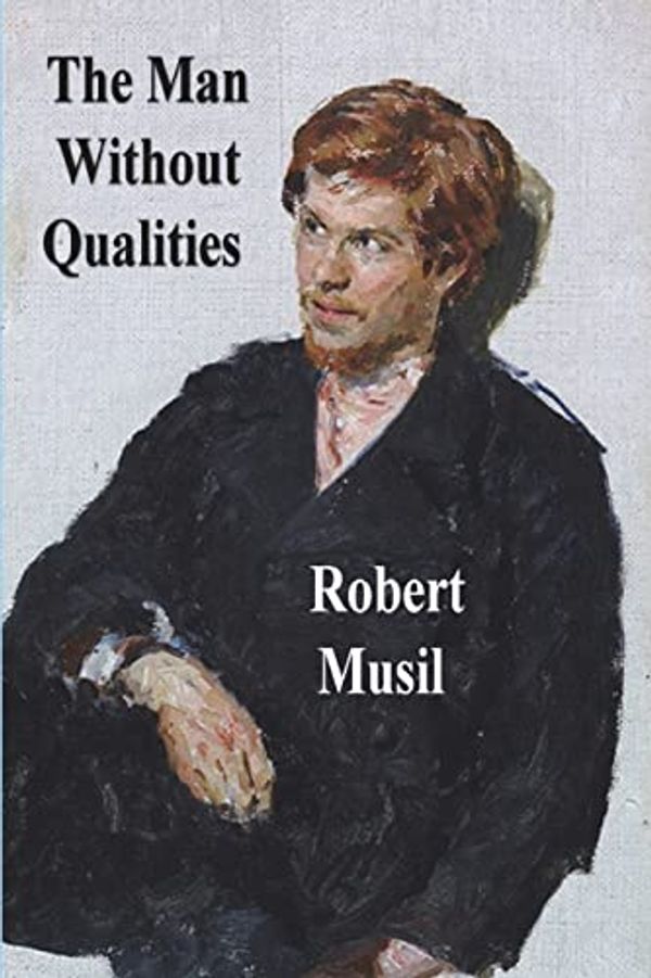 Cover Art for 9781774645000, The Man Without Qualities by Robert Musil