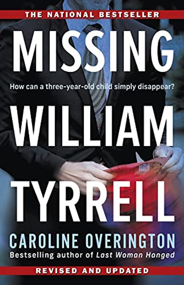 Cover Art for B07VXRY7MQ, Missing William Tyrrell by Caroline Overington