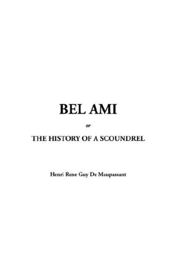 Cover Art for 9781421904382, Bel Ami by De Maupassant, Henri Rene Guy