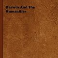 Cover Art for 9781443738415, Darwin And The Humanities by James Mark Baldwin