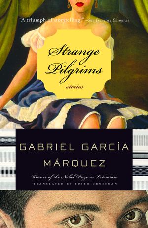 Cover Art for 9781400034697, Strange Pilgrims by Gabriel Garcia Marquez