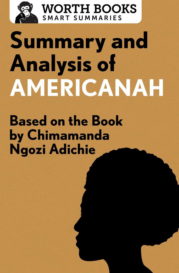 Cover Art for 9781504043731, Summary and Analysis of Americanah by Worth Books