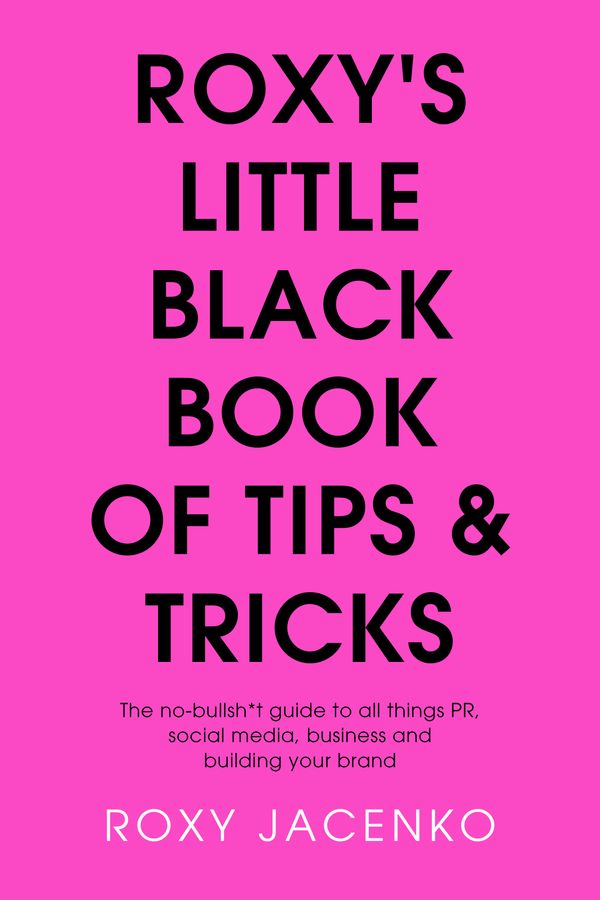 Cover Art for 9781760529116, Roxy's Little Black Book of Tips and Tricks by Roxy Jacenko