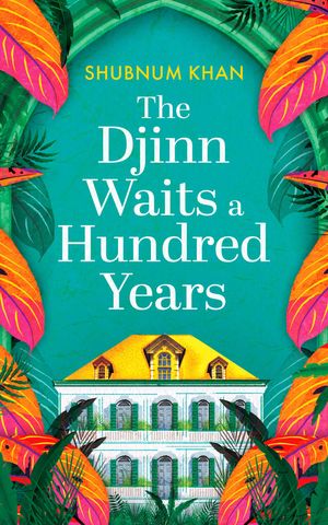 Cover Art for 9780861546251, The Djinn Waits a Hundred Years by Shubnum Khan