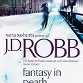 Cover Art for 9780749940836, Fantasy in Death by J. D. Robb