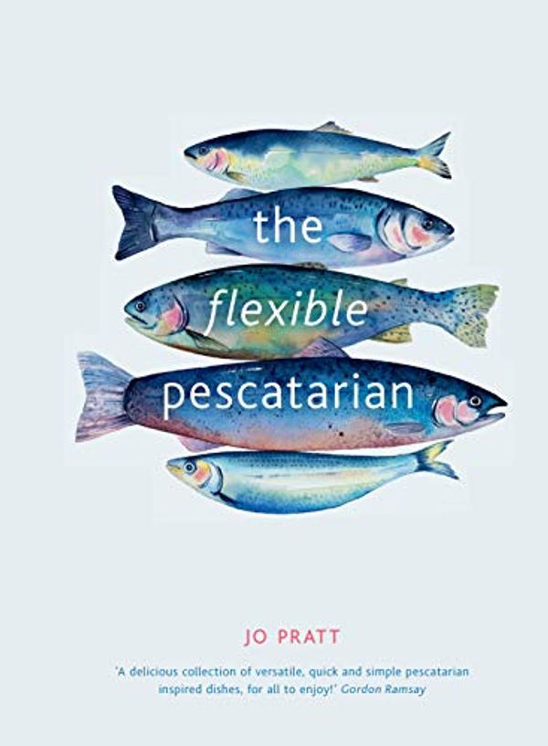 Cover Art for B07L6LQDF4, The Flexible Pescatarian:Delicious recipes to cook with or without fish by Jo Pratt