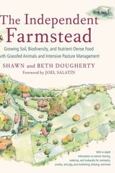 Cover Art for 9781603586221, Independent Farmstead, theGrowing Soil, Biodiversity, and Nutrient-Dense ... by Beth Dougherty, Shawn Dougherty