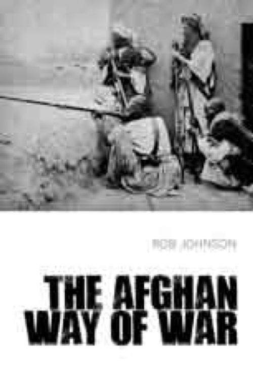 Cover Art for 9781849041065, The Afghan Way of War by Rob Johnson
