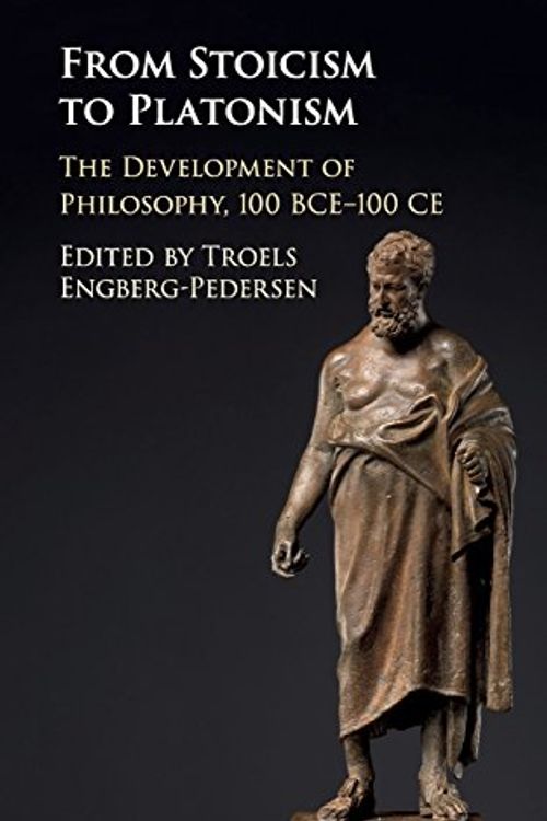 Cover Art for 9781107166196, From Stoicism to Platonism: The Development of Philosophy, 100 BCE-100 CE by Troels Engberg-Pedersen