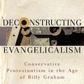 Cover Art for 9780801031182, Deconstructing Evangelicalism by D. G. Hart