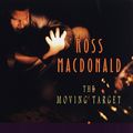 Cover Art for 9780375701467, The Moving Target by Ross MacDonald