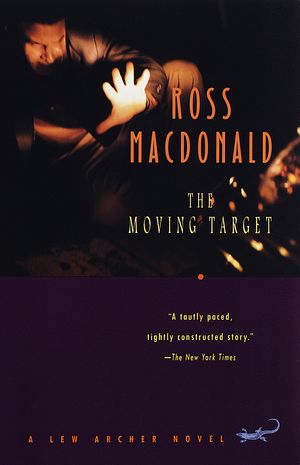 Cover Art for 9780375701467, The Moving Target by Ross MacDonald