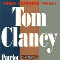 Cover Art for 0048228014980, Three Complete Novels: Patriot Games, Clear  &  Present Danger, Sum of All Fears by Tom Clancy