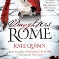 Cover Art for 9780755381029, Daughters of Rome by Kate Quinn