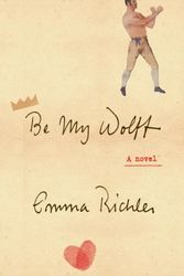 Cover Art for 9781101946527, Be My Wolff by Emma Richler