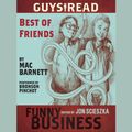 Cover Art for 9780062027672, Guys Read: Best of Friends by Mac Barnett