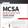 Cover Art for 9781119359340, MCSA Windows Server 2016 Study Guide: Exam 70-740 by William Panek