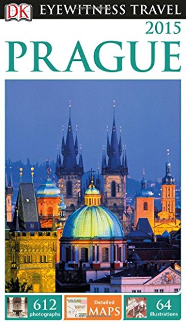 Cover Art for 9781465410535, DK Eyewitness Travel Guide: Prague (DK Eyewitness Travel Guides) by Soukup, Vladimir