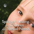 Cover Art for 9781843105459, Spiritual Healing with Children with Special Needs by Bob Woodward