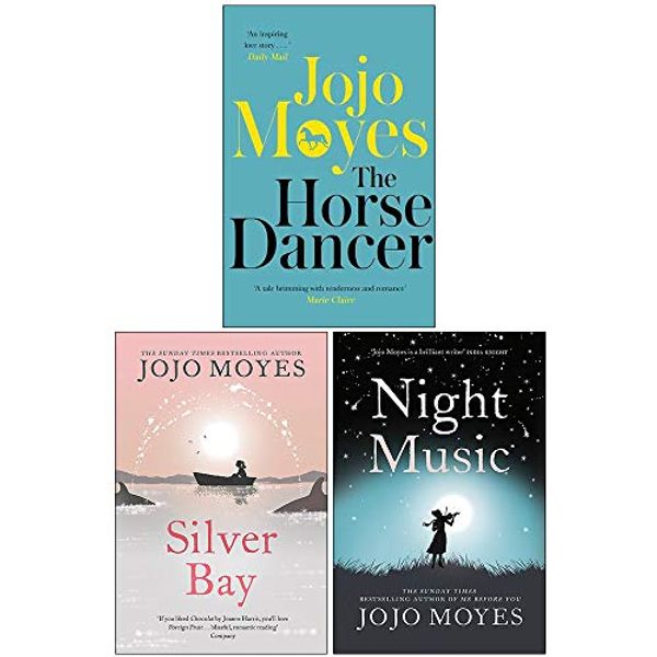 Cover Art for 9789123867943, Jojo Moyes Collection 3 Books Set (The Horse Dancer, Silver Bay, Night Music) by Jojo Moyes