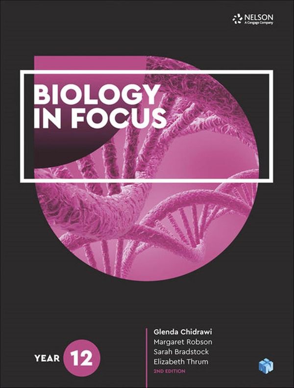 Cover Art for 9780170408851, Biology in focus Year 12 Student Book with 4 Access Codes by Glenda Chidrawi, Sarah Bradstock, Elizabeth Thrum, Margaret Robson, Julie Fraser, Kirsten Prior, Evan Roberts