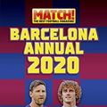Cover Art for 9781912456246, Official Match! Barcelona Annual 2020 by Match! Magazine
