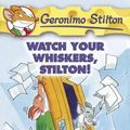 Cover Art for 9780439691406, Watch Your Whiskers, Stilton by Geronimo Stilton
