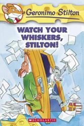Cover Art for 9780439691406, Watch Your Whiskers, Stilton by Geronimo Stilton