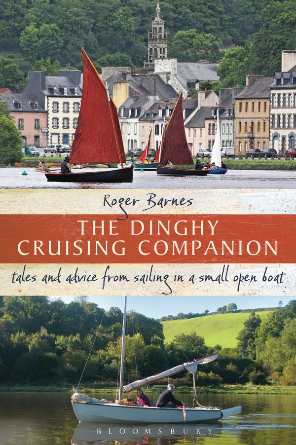 Cover Art for 9781408179161, The Dinghy Cruising Companion by Roger Barnes