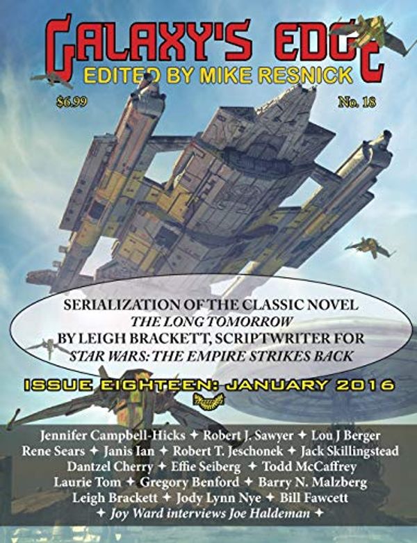 Cover Art for 9781612422954, Galaxy's Edge Magazine: Issue 18, January 2016: - Featuring Leigh Bracket (scriptwriter for Star Wars: The Empire Strikes Back): Volume 18 by Robert J. Sawyer, Leigh Brackett