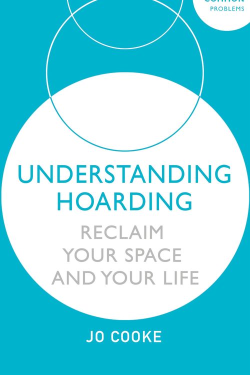 Cover Art for 9781529375565, Understanding Hoarding by Jo Cooke