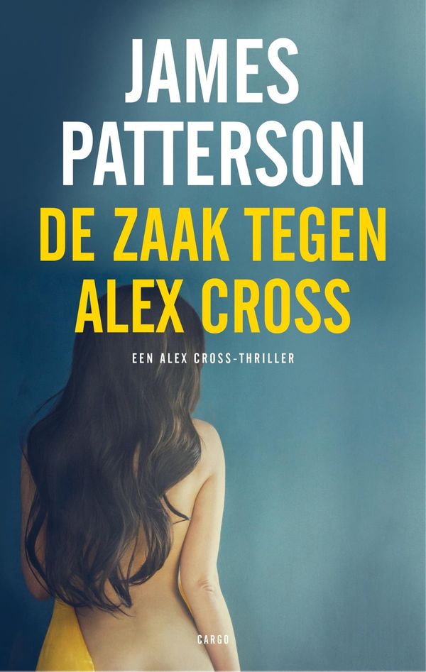 Cover Art for 9789403111209, De zaak tegen Alex Cross by James Patterson