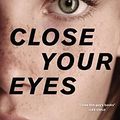 Cover Art for 9780316267946, Close Your Eyes by Michael Robotham