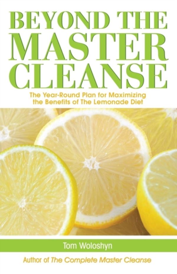 Cover Art for 9781569756904, Master Cleanse 365 by Tom Woloshyn