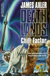 Cover Art for 9780373625536, Chill Factor by James Axler