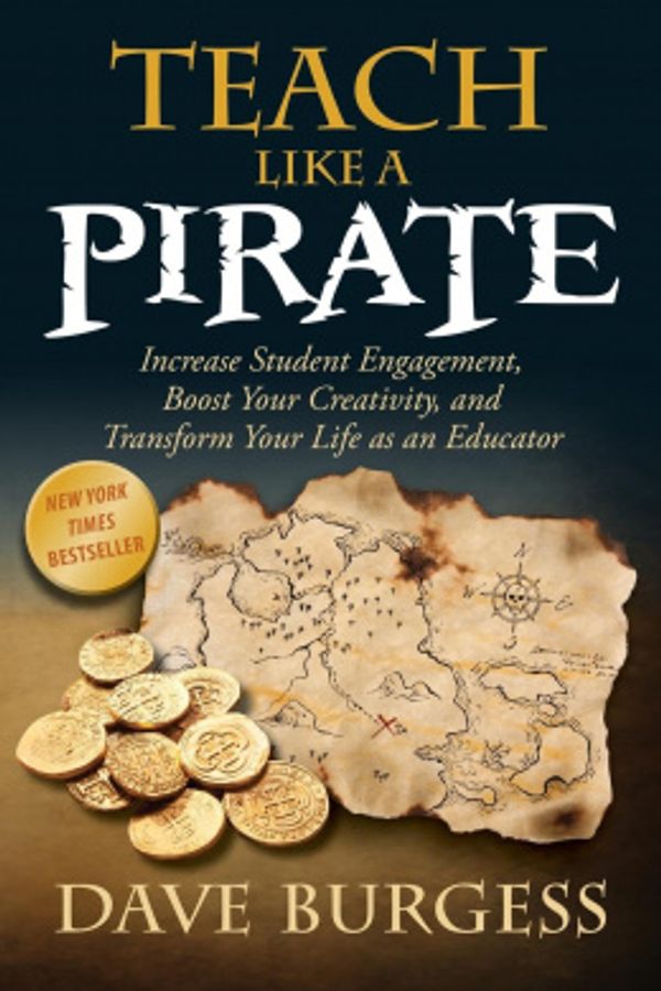 Cover Art for 9780988217607, Teach Like a Pirate by Dave Burgess