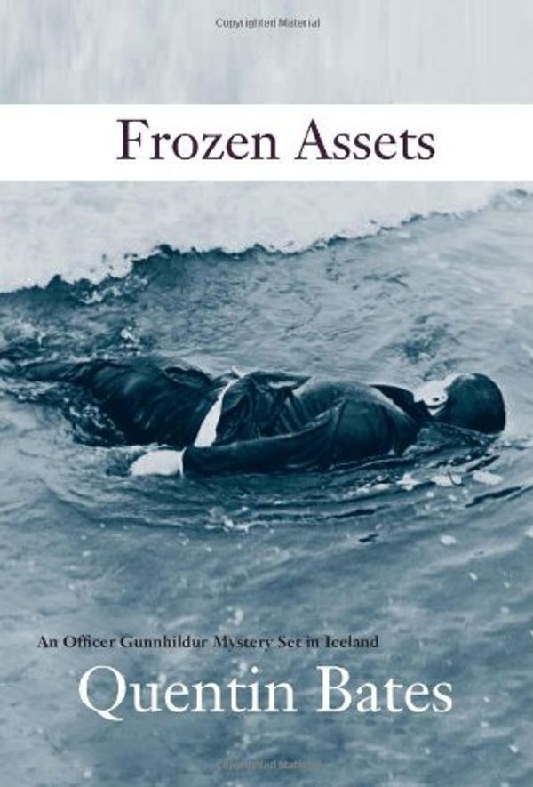 Cover Art for 9781569478677, Frozen Assets by Quentin Bates