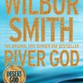 Cover Art for 9781447267102, River God (Egyptian Novels) by Wilbur Smith