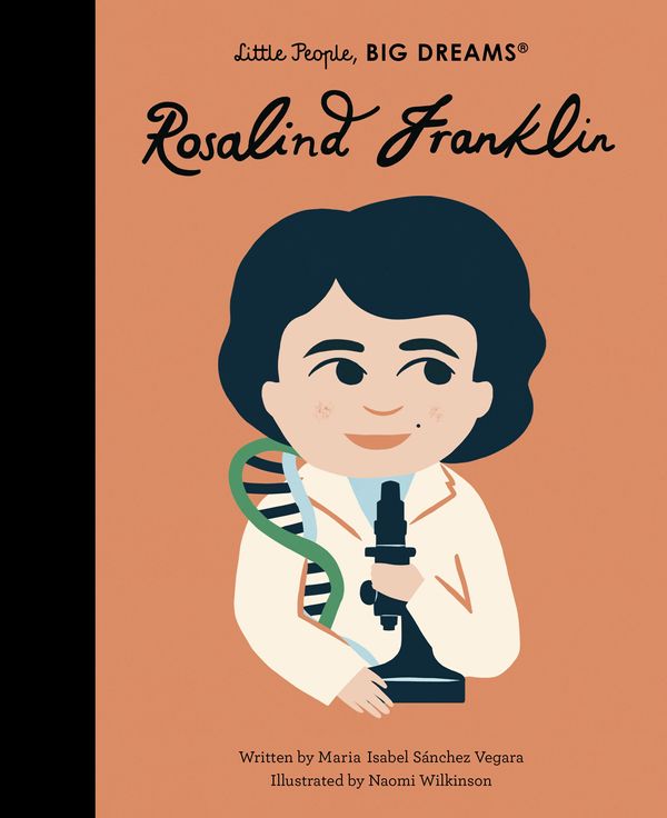 Cover Art for 9780711259560, Rosalind Franklin (65) (Little People, BIG DREAMS) by Sanchez Vegara, Maria Isabel