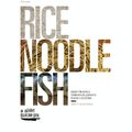 Cover Art for 9780062394040, Rice, Noodle, Fish by Matt Goulding