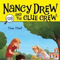 Cover Art for B003WEAI3U, Time Thief (Nancy Drew and the Clue Crew) by Carolyn Keene, Macky Pamintuan