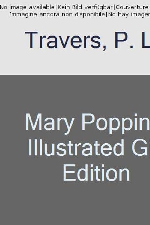 Cover Art for 9780008289379, Mary Poppins: Illustrated Gift Edition by P. L. Travers