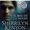 Cover Art for 9788499085678, El beso de la noche / Kiss of the Night by Sherrilyn Kenyon