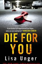 Cover Art for 9780099522171, Die for You by Lisa Unger